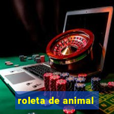 roleta de animal